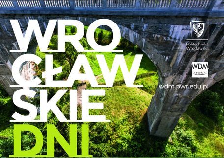 WYGŁOSILIŚMY REFERATY na Wrocławskich Dniach Mostowych we Wrocławiu